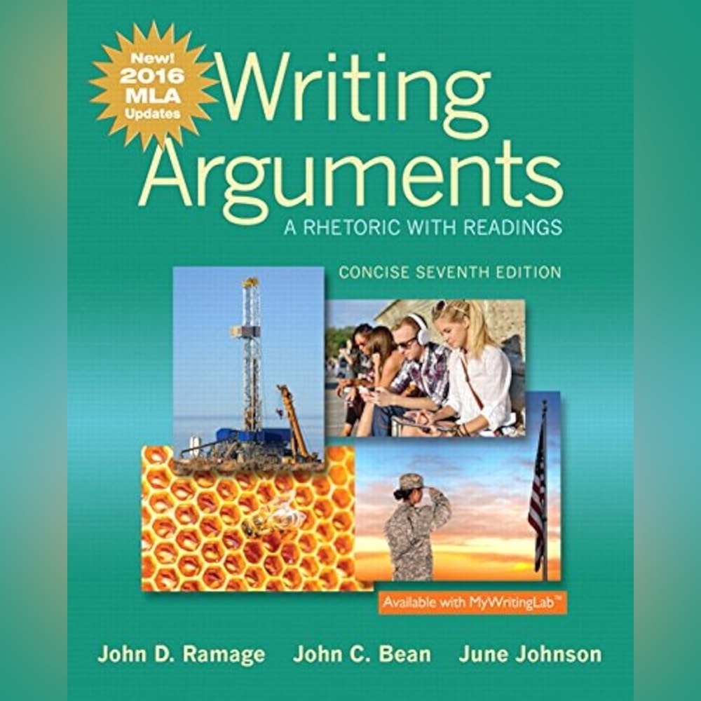 Writing Arguments: A Rhetoric with Readings, Concise Edition, (7th Edition)
